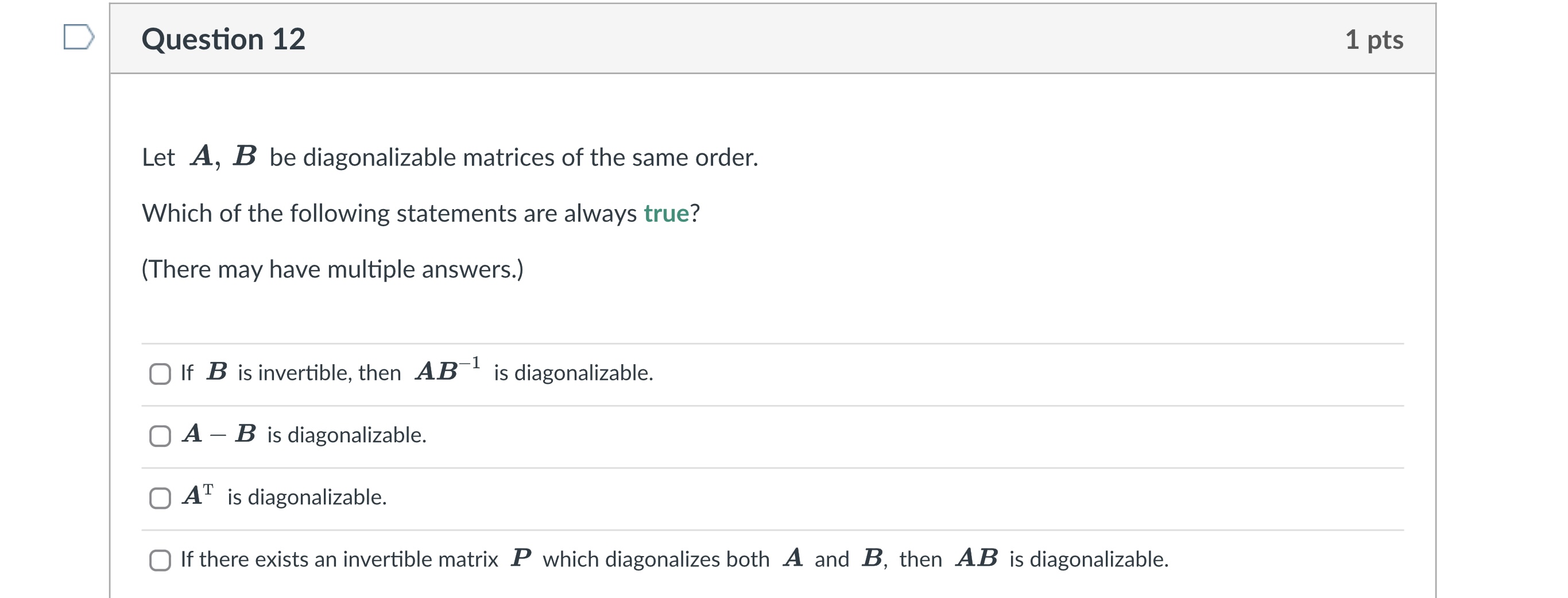 Solved Question 12Let A,B ﻿be Diagonalizable Matrices Of The | Chegg.com