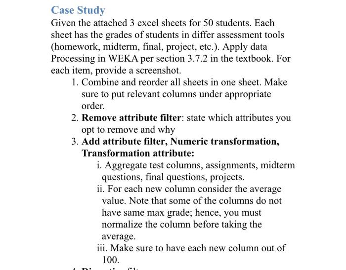 Case Study Given the attached 3 excel sheets for 50 | Chegg.com