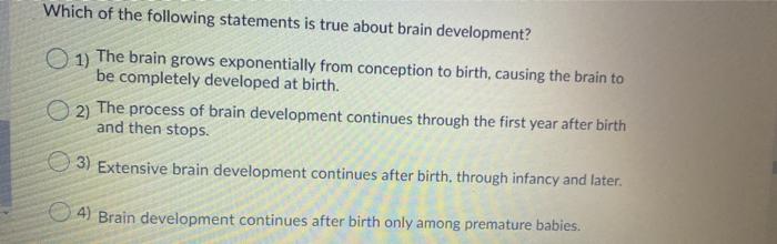 Solved Which of the following statements is true about brain | Chegg.com