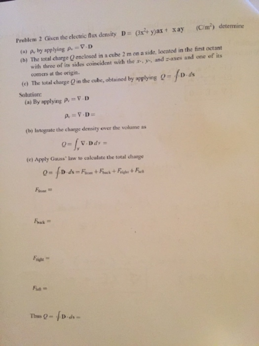 Solved Problem 2 Given the electric flux density D= (3x++ | Chegg.com