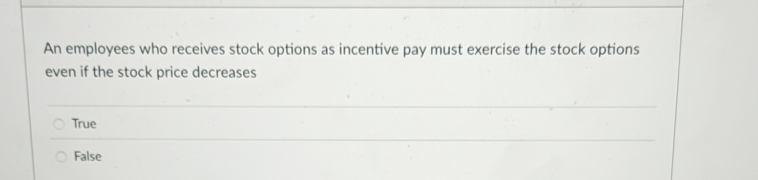 Solved An employees who receives stock options as incentive | Chegg.com