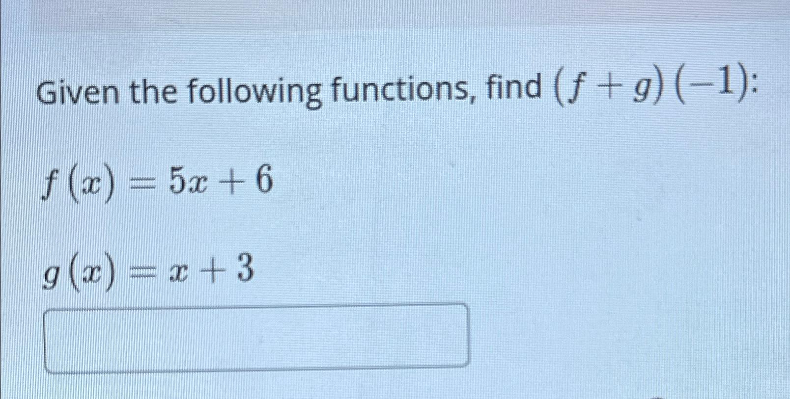 Solved Given The Following Functions Find Fg 1 6343