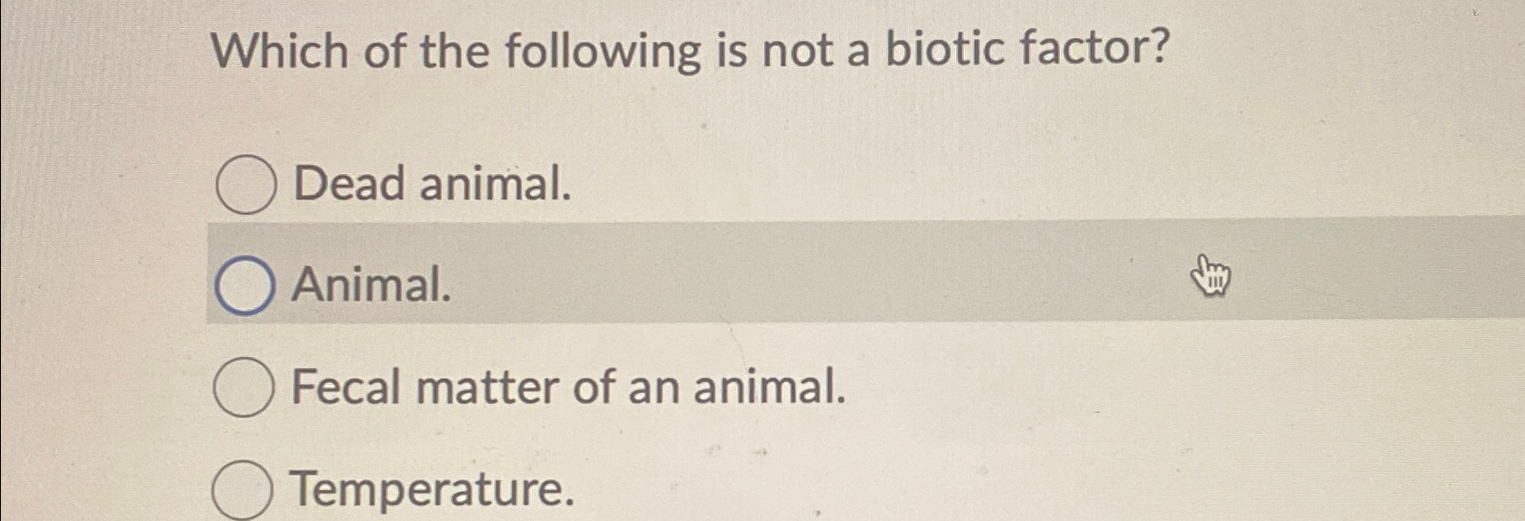 Solved Which of the following is not a biotic factor?Dead