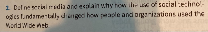 Solved 2. Define social media and explain why how the use of | Chegg.com