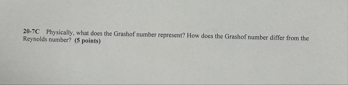 Solved 20-7C Physically, what does the Grashof number | Chegg.com