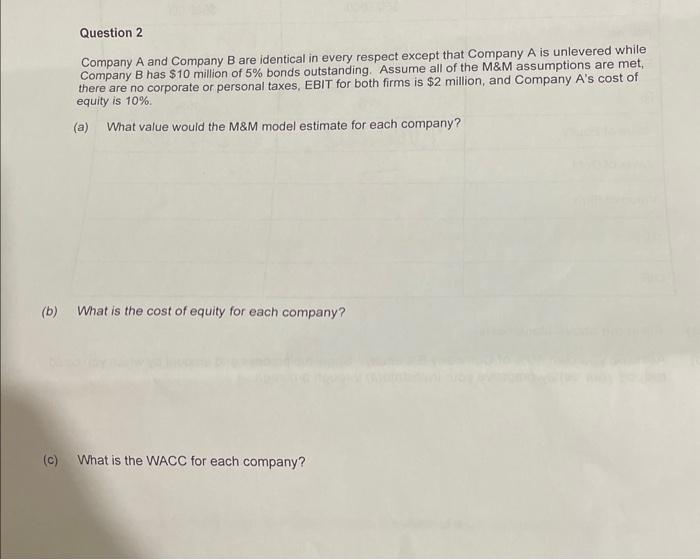 Solved Question 2 Company A And Company B Are Identical In | Chegg.com