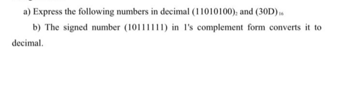 Solved a) Express the following numbers in decimal | Chegg.com