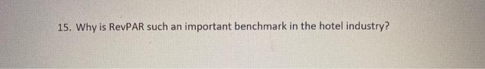solved-15-why-is-revpar-such-an-important-benchmark-in-the-chegg