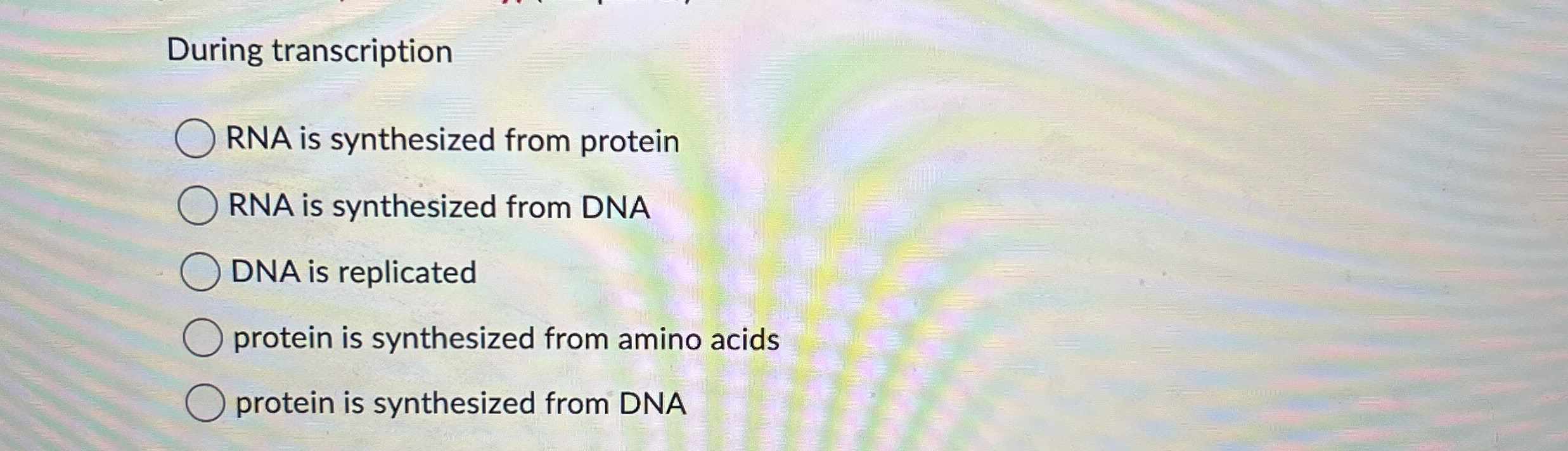 Solved During transcriptionRNA is synthesized from | Chegg.com