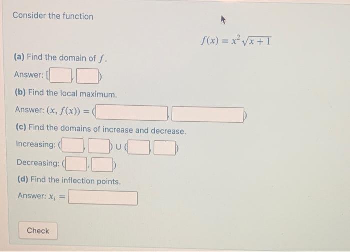 Solved Consider the function f(x) = x/x + 1 (a) Find the | Chegg.com