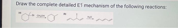 Solved Draw the complete detailed E ? mechanism of the | Chegg.com