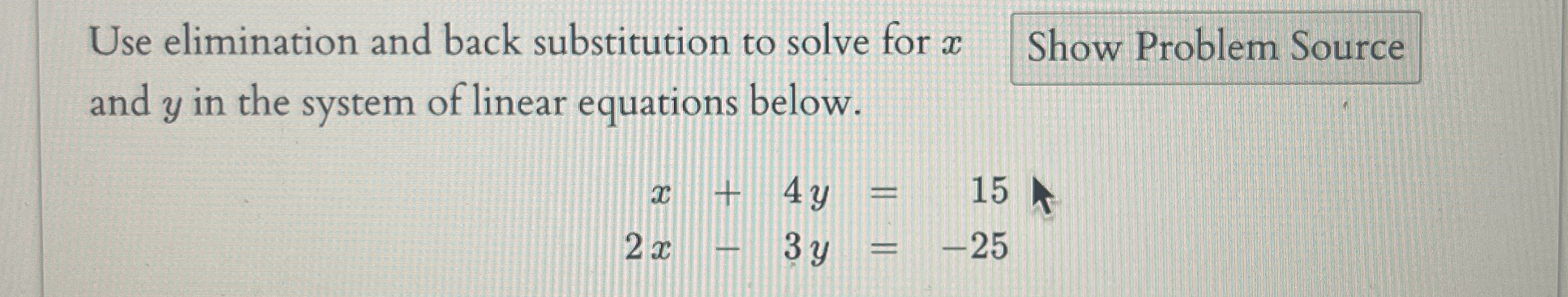 Solved Use elimination and back substitution to solve for x | Chegg.com