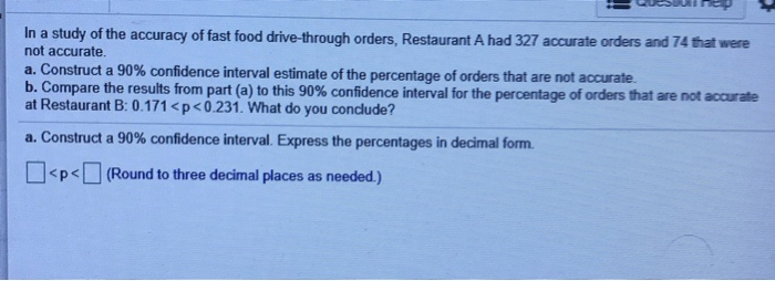 Solved In a study of fast food drive-through orders