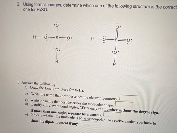 Solved 2 Using Formal Charges Determine Which One Of Th Chegg Com