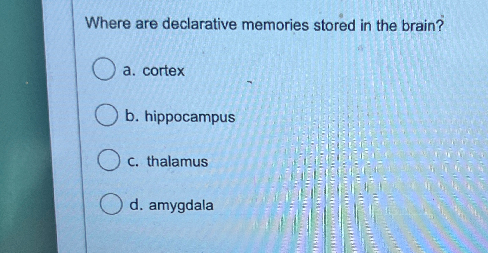 Solved Where are declarative memories stored in the brain? | Chegg.com