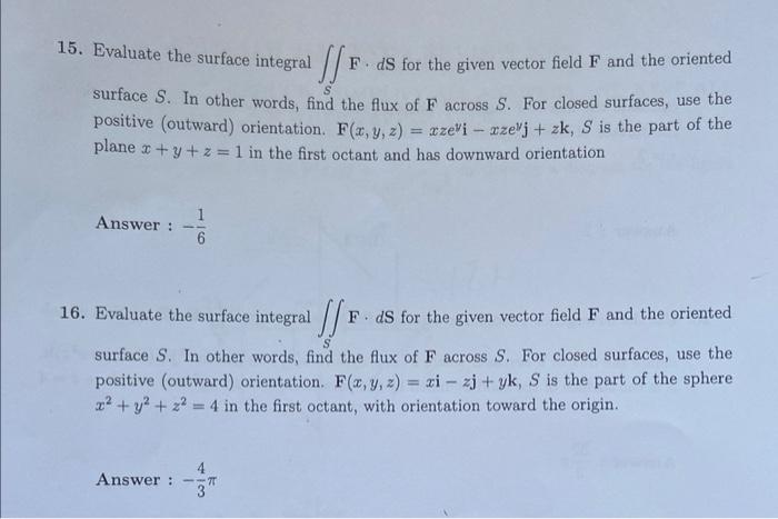 Solved 15. Evaluate the surface integral ∬SF⋅dS for the | Chegg.com