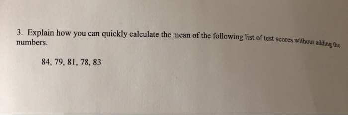 Solved 3. Explain how you can quickly calculate the mean of | Chegg.com