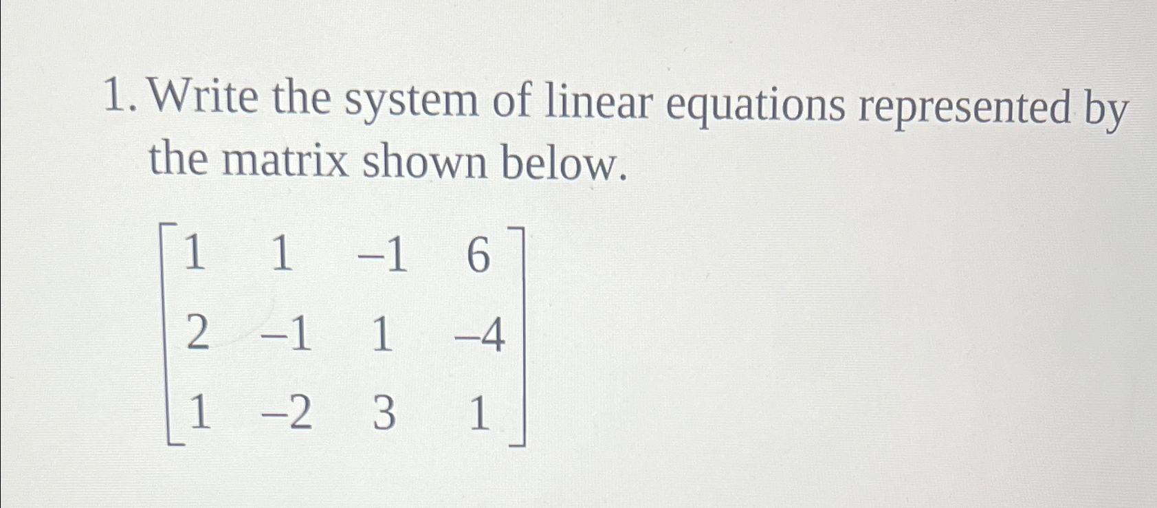 Solved Write The System Of Linear Equations Represented By | Chegg.com