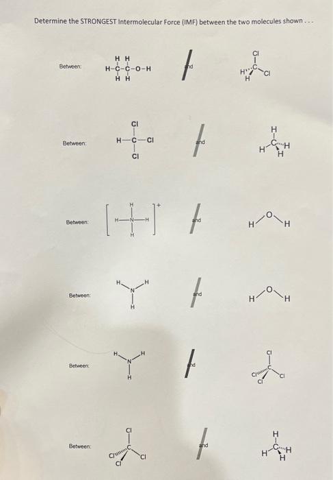 Solved Determine the STRONGEST Intermolecular Force (IMF)