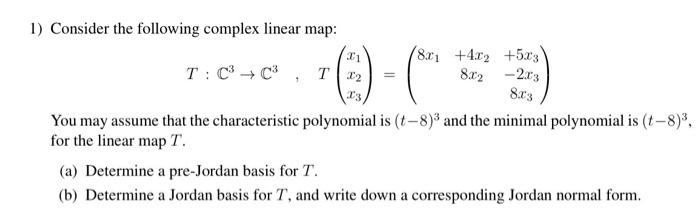 Solved 1) Consider the following complex linear map: 1 8.01 | Chegg.com