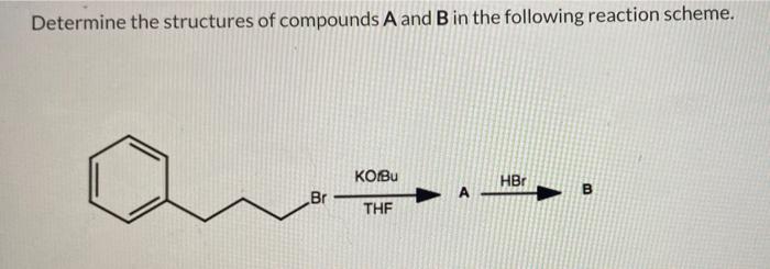 Solved Determine the structures of compounds A and B in the | Chegg.com