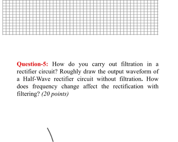 Solved Question5 How do you carry out filtration in a