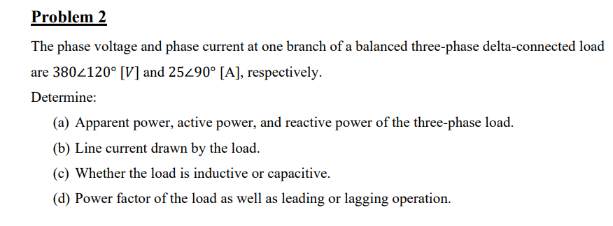 Solved Problem 2The phase voltage and phase current at one | Chegg.com