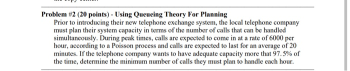 Solved Problem #2 (20 points) - Using Queueing Theory For | Chegg.com