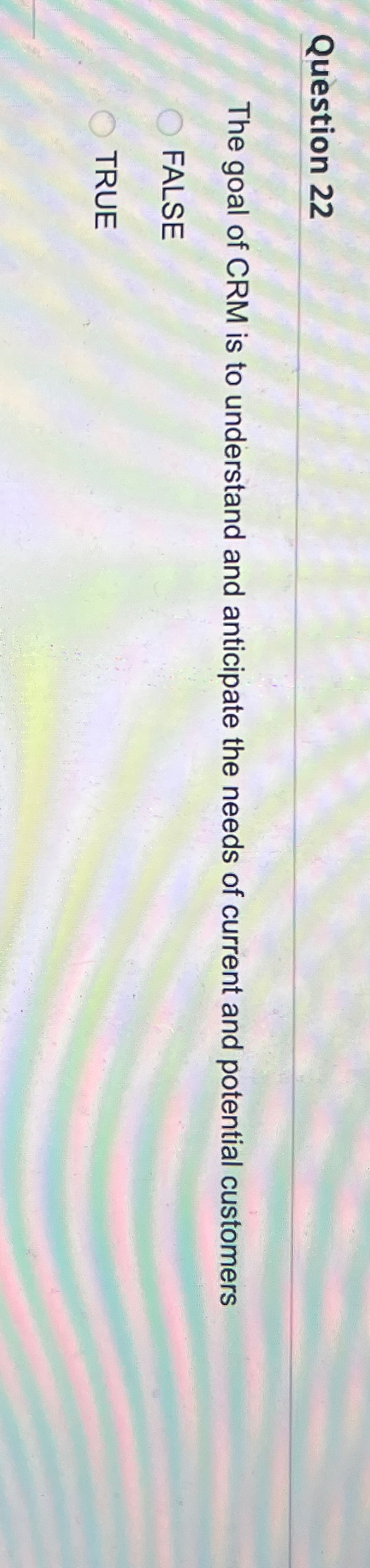 Solved Question 22The goal of CRM is to understand and | Chegg.com