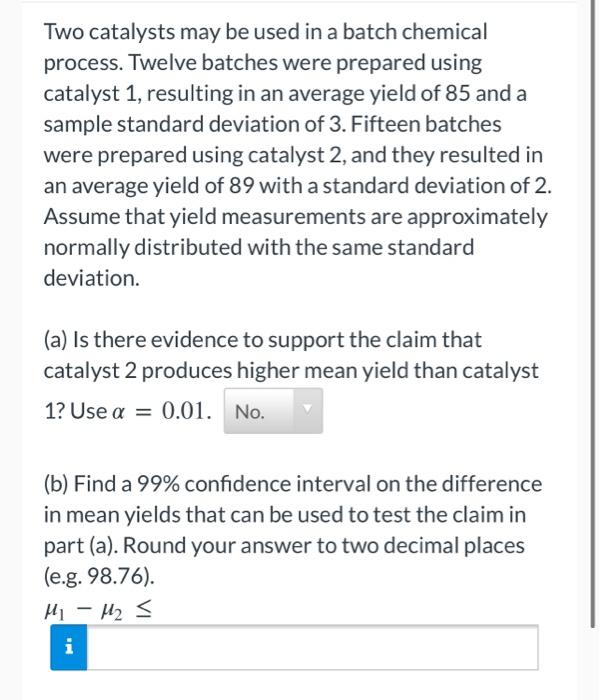 Solved Two Catalysts May Be Used In A Batch Chemical | Chegg.com