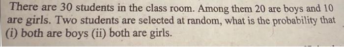 Solved There are 30 students in the class room. Among them | Chegg.com