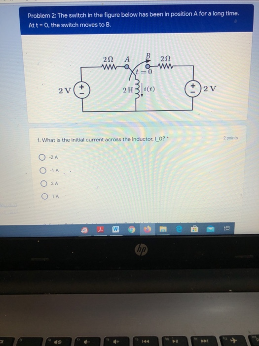 Solved Problem 2: The switch in the figure below has been in | Chegg.com