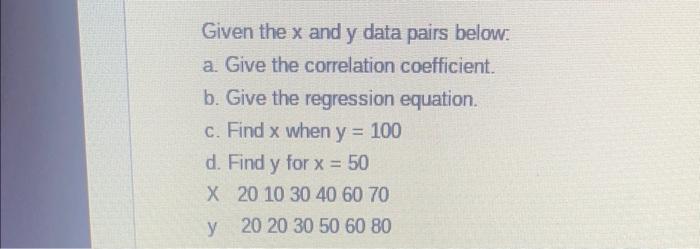 Solved Given the x and y data pairs below: a. Give the | Chegg.com