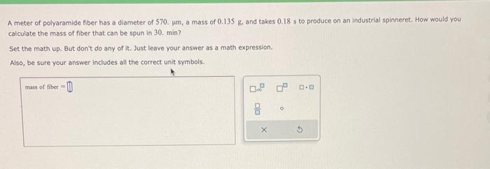 Solved A meter of polyaramide fiber has a diameter of 570 . | Chegg.com