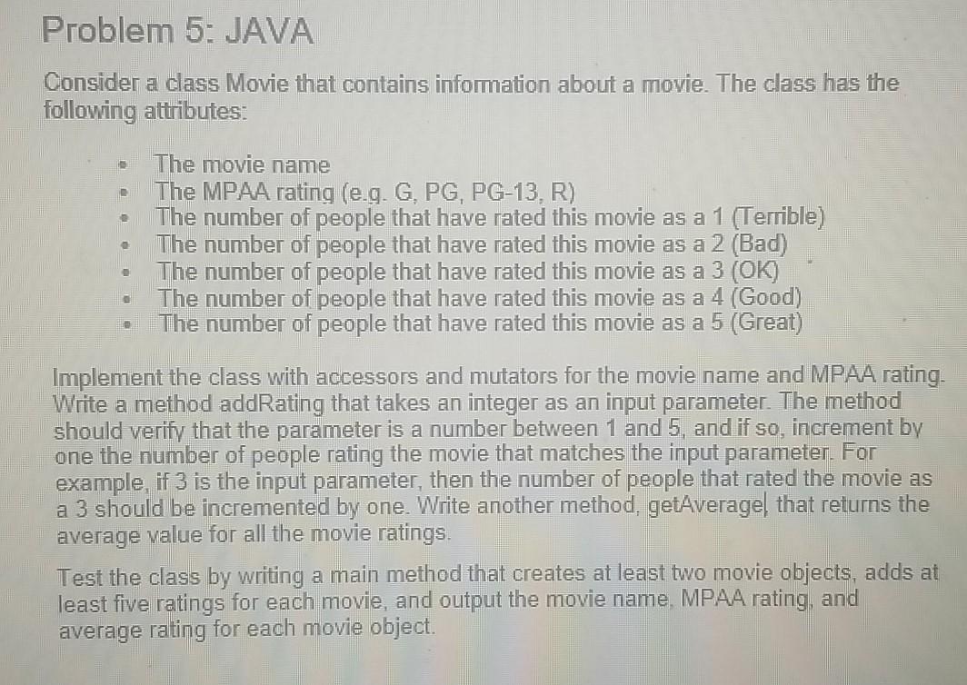 Solved Problem 5: JAVA Consider a class Movie that contains | Chegg.com