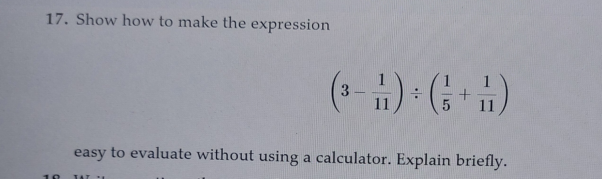 Solved Show how to make the expression(3111)÷(15+111)easy