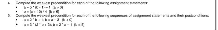 Solved 4. Compute The Weakest Precondition For Each Of The | Chegg.com