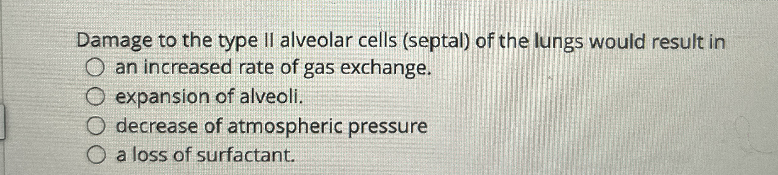 Solved Damage to the type II alveolar cells (septal) ﻿of the | Chegg.com