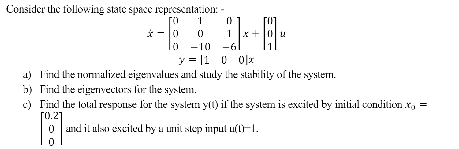 Solved Consider The Following State Space Representation: | Chegg.com