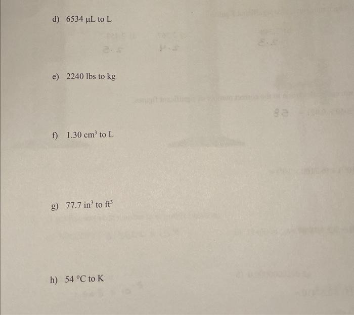solved-d-6534-l-to-l-e-2240lbs-to-kg-f-1-30-cm3-to-l-g-chegg