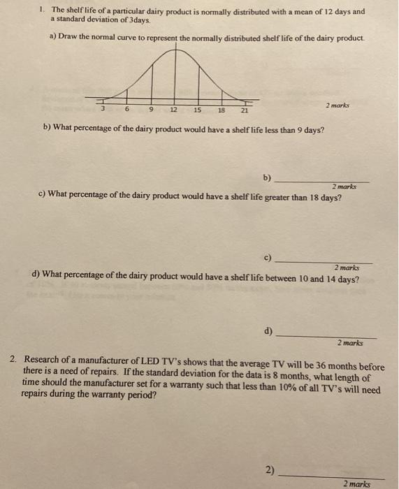 Solved the shelf life of a particular dairy product is
