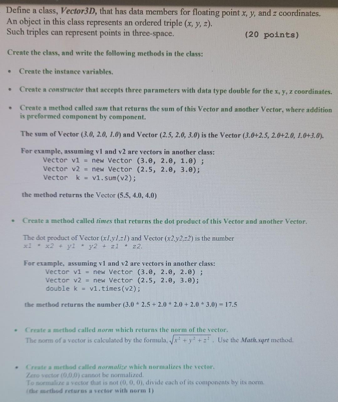 Solved Define a class, Vector3D, that has data members for | Chegg.com