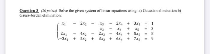 Solved Question 3. (20 points) Solve the given system of | Chegg.com
