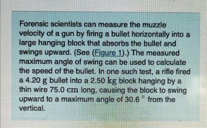 Solved Forensic scientists can measure the muzzle velocity | Chegg.com