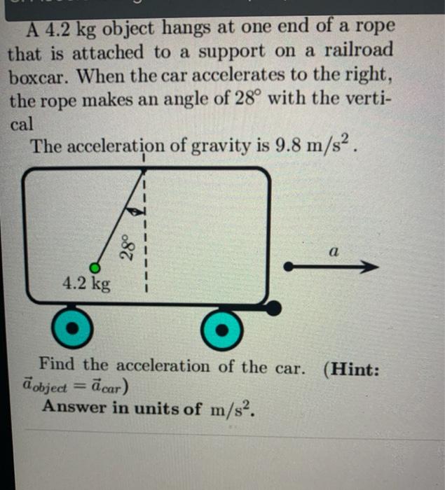 Solved A 4.2 kg object hangs at one end of a rope that is | Chegg.com