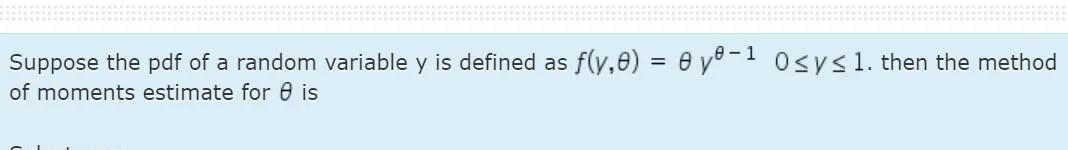 Solved Suppose the pdf of a random variable y is defined as | Chegg.com