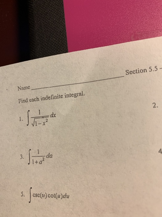 Solved Section 5.5- Name Find each indefinite integral. 2. | Chegg.com