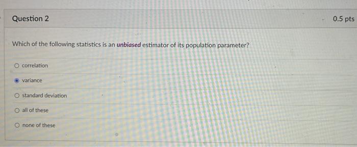 Solved Which Of The Following Statistics Is An Unbiased | Chegg.com