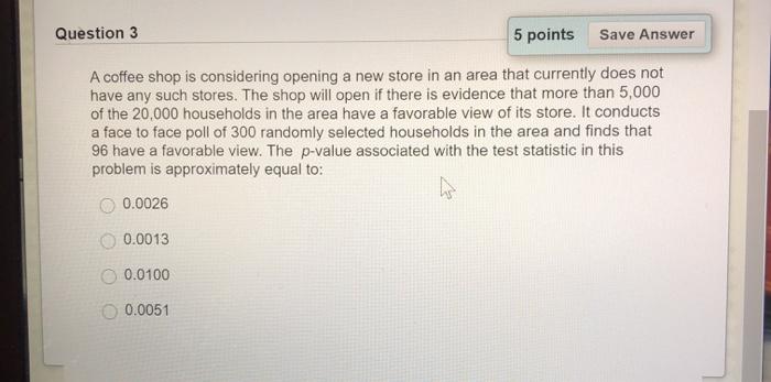 Solved Question 3 5 points Save Answer A coffee shop is | Chegg.com