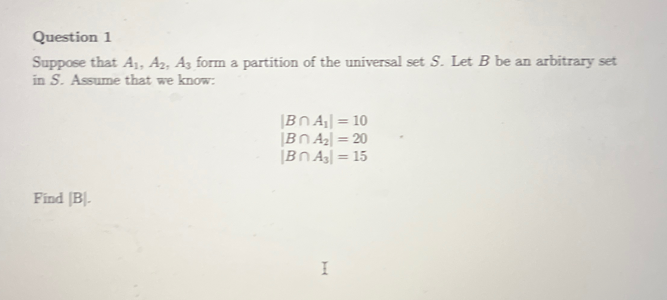 Solved Question 1Suppose that A1,A2,A3 ﻿form a partition of | Chegg.com